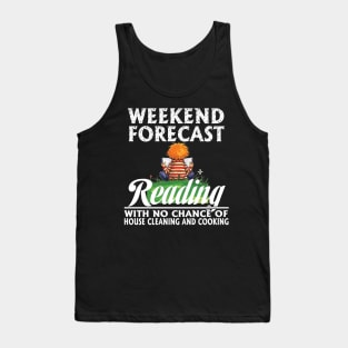 Weekend forecast - Gift for book lovers Tank Top